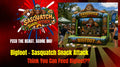 BigFoot Sasquatch Snack Attack